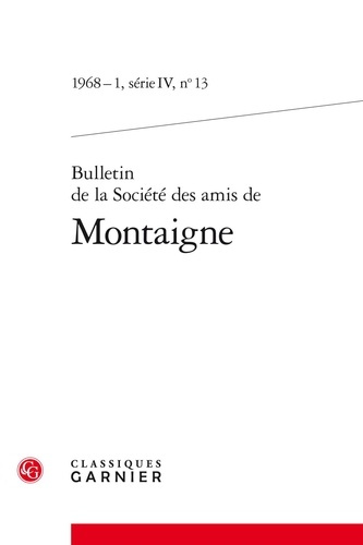 BULLETIN SOCIETE AMIS MONTAIGNE 1968-1 SERIE IV 13