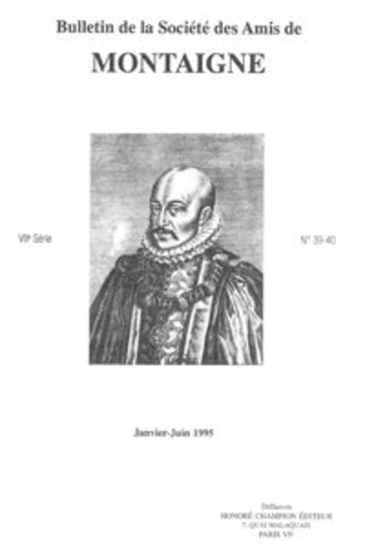 BULLETIN SOCIETE AMIS MONTAIGNE VII 1995-1 39-40