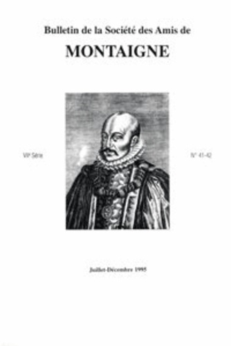 BULLETIN SOCIETE AMIS MONTAIGNE VII 1995-2 41-42