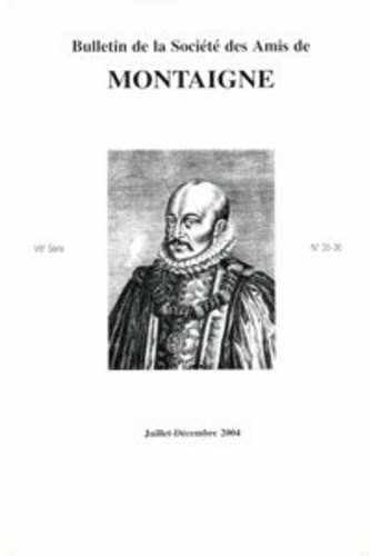 BULLETIN SOCIETE AMIS MONTAIGNE VIII 2004-2 35-36