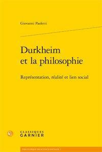 DURKHEIM ET LA PHILOSOPHIE REPRESENTATION REALITE ET LIEN SOCIAL