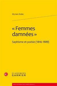 FEMMES DAMNEES SAPHISME ET POESIE 1846 1889
