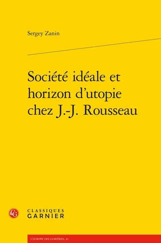 SOCIETE IDEALE ET HORIZON D UTOPIE CHEZ J J ROUSSEAU
