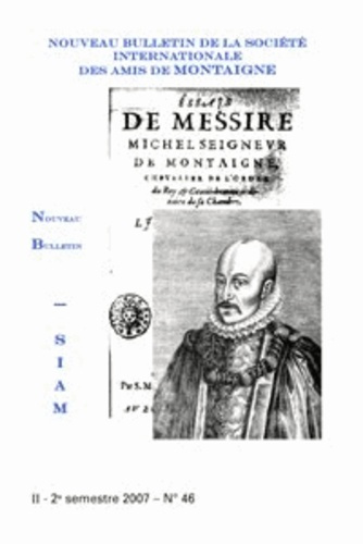 NOUVEAU BULLETIN SOCIETE INTERNATIONALE AMIS MONTAIGNE VIII 2007-2 46