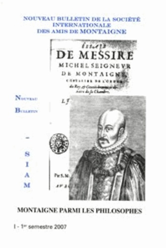 NOUVEAU BULLETIN SOCIETE INTERNATIONALE AMIS MONTAIGNE VIII 2007-1 45