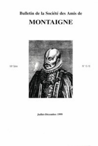 BULLETIN SOCIETE AMIS MONTAIGNE VIII 1999-2 15-16