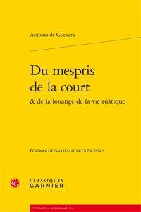 DU MESPRIS DE LA COURT & DE LA LOUANGE DE LA VIE RUSTIQUE