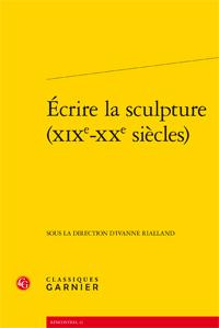 ECRIRE SCULPTURE XIXE-XXE SIECLES