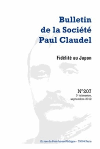 BULLETIN SOCIETE PAUL CLAUDEL 3E TRIMESTRE SEPTEMBRE 2012 207