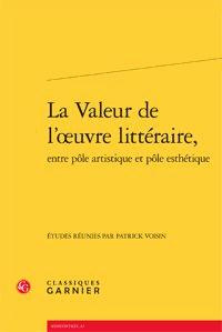 VALEUR L OEUVRE LITTERAIRE ENTRE POLE ARTISTIQUE POLE ESTHETIQUE