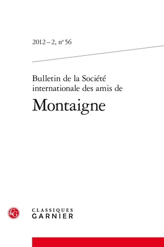 BULLETIN SOCIETE INTERNATIONALE AMIS MONTAIGNE 2012-2 56