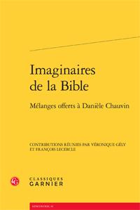 IMAGINAIRES BIBLE - MELANGES OFFERTS DANIELE CHAUVIN