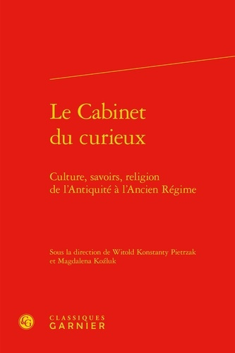 CABINET CURIEUX - CULTURE SAVOIRS RELIGION L ANTIQUITE L ANCIEN REGIME