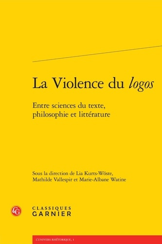 VIOLENCE LOGOS - ENTRE SCIENCES TEXTE PHILOSOPHIE LITTERATURE