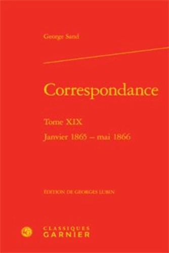 CORRESPONDANCE TOME XIX JANVIER 1865 MAI 1866