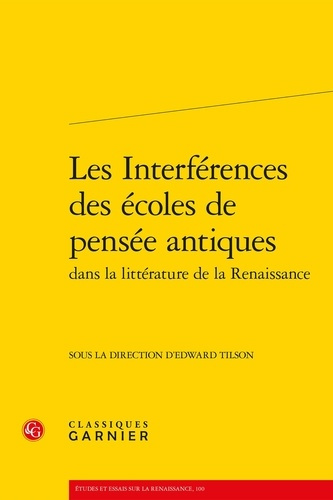 INTERFERENCES ECOLES PENSEE ANTIQUES DANS LITTERATURE RENAISSANCE