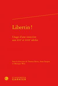 LIBERTIN - USAGE D INVECTIVE AUX XVIE XVIIE SIECLES