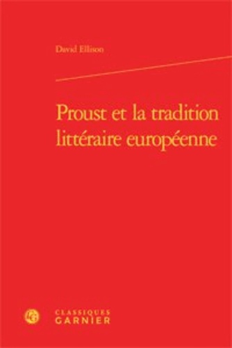 PROUST ET LA TRADITION LITTERAIRE EUROPEENNE RELIE