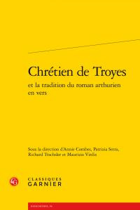 CHRETIEN TROYES TRADITION ROMAN ARTHURIEN EN VERS