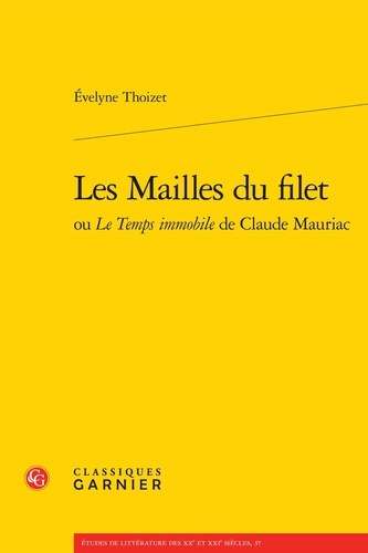 MAILLES FILET OU TEMPS IMMOBILE CLAUDE MAURIAC