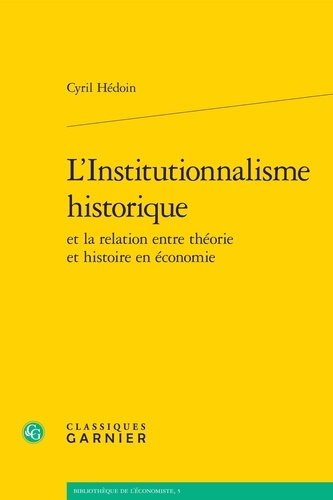 L INSTITUTIONNALISME HISTORIQUE RELATION ENTRE THEORIE HISTOIRE EN ECONOMIE