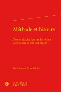 METHODE HISTOIRE - QUELLE HISTOIRE FONT HISTORIENS SCIENCES TECHNIQUES?