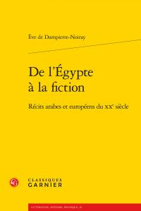 L EGYPTE FICTION - RECITS ARABES EUROPEENS XXE SIECLE