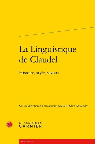 LINGUISTIQUE CLAUDEL - HISTOIRE STYLE SAVOIRS