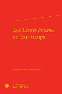 LETTRES PERSANES EN LEUR TEMPS