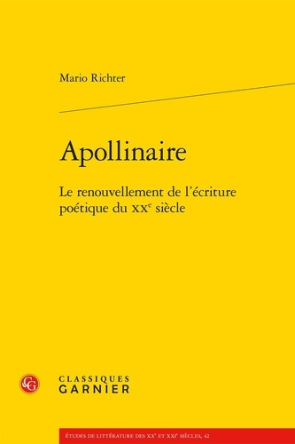 APOLLINAIRE - RENOUVELLEMENT L ECRITURE POETIQUE XXE SIECLE