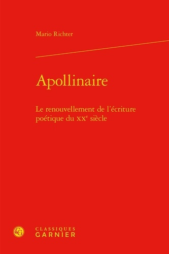 APOLLINAIRE - RENOUVELLEMENT L ECRITURE POETIQUE XXE SIECLE