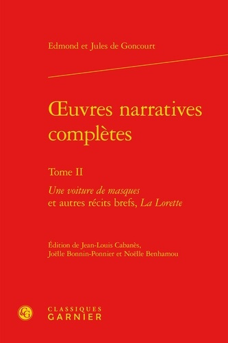 OEUVRES NARRATIVES COMPLETES TOME II - VOITURE MASQUES AUTRES RECITS BREFS LORETTE
