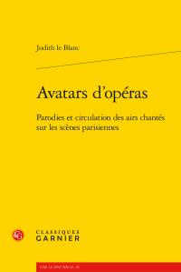 AVATARS D OPERAS - PARODIES CIRCULATION AIRS CHANTES SUR SCENES PARISIENNES 1672-1745