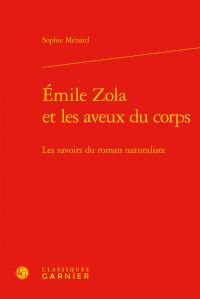 EMILE ZOLA AVEUX CORPS - SAVOIRS ROMAN NATURALISTE