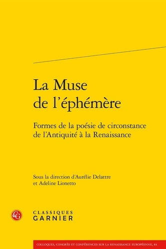 MUSE L EPHEMERE - FORMES POESIE CIRCONSTANCE L ANTIQUITE RENAISSANCE