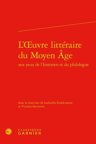 L OEUVRE LITTERAIRE MOYEN AGE AUX YEUX L HISTORIEN PHILOLOGUE