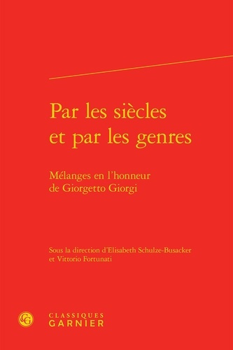 PAR SIECLES PAR GENRES - MELANGES EN L HONNEUR GIORGETTO GIORGI