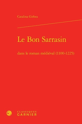 BON SARRASIN DANS ROMAN MEDIEVAL 1100-1225