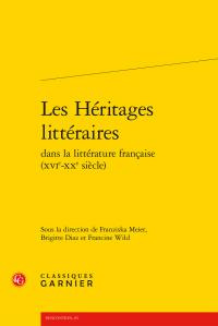 HERITAGES LITTERAIRES DANS LITTERATURE FRANCAISE XVIE-XXE SIECLE