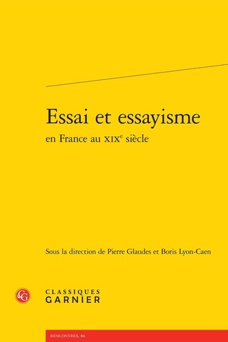 ESSAI ESSAYISME EN FRANCE AU XIXE SIECLE