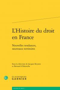 L HISTOIRE DROIT EN FRANCE - NOUVELLES TENDANCES NOUVEAUX TERRITOIRES