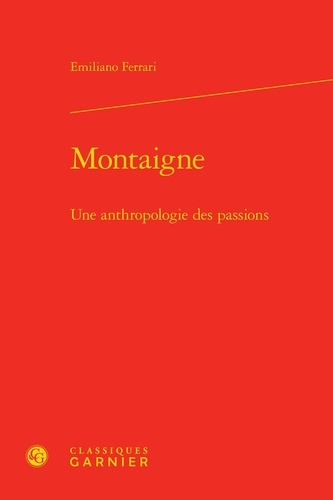 MONTAIGNE - ANTHROPOLOGIE PASSIONS