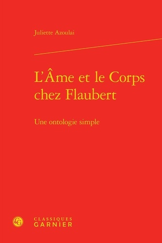 L AME CORPS CHEZ FLAUBERT - ONTOLOGIE SIMPLE