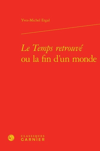 TEMPS RETROUVE OU FIN D MONDE