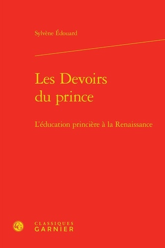 DEVOIRS PRINCE - L EDUCATION PRINCIERE RENAISSANCE