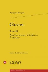 OEUVRES TOME III - TRAITTE DOUCEURS L AFFLICTION MADAME