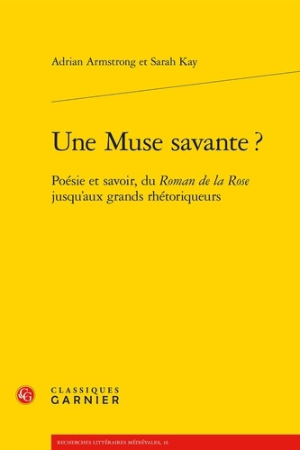 MUSE SAVANTE? POESIE SAVOIR ROMAN ROSE JUSQU AUX GRANDS RHETORIQUEURS