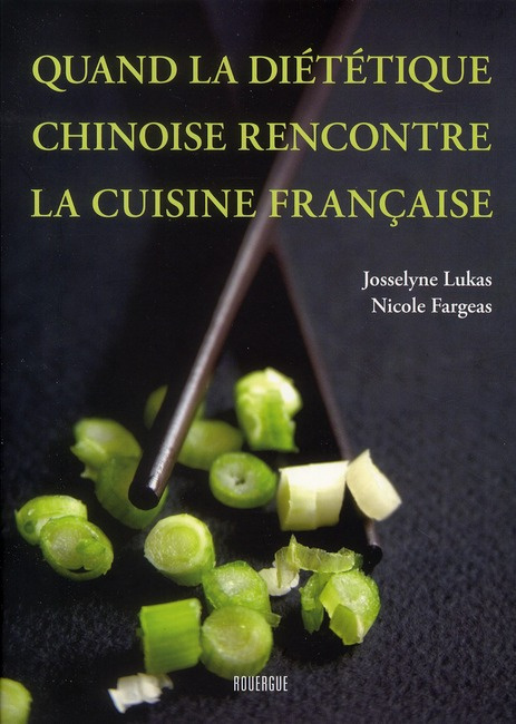 Quand la diététique chinoise rencontre la cuisine française