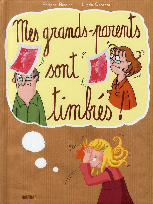 Mes grands-parents sont timbrés !