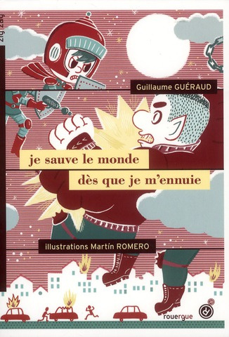 Je sauve le monde dès que je m'ennuie